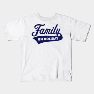 Family On Holiday (Family Vacation / Navy) Kids T-Shirt